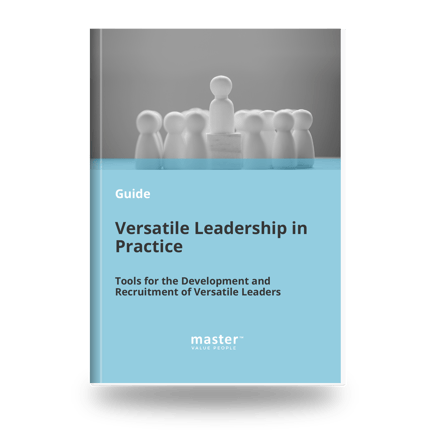 Guide: Versatile Leadership in Practice Guide: Versatile Leadership in Practice